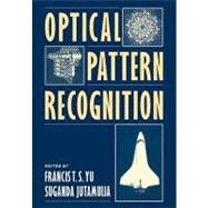 Optical Pattern Recognition by Edited by Francis T. S. Yu , Suganda Jutamulia, 9780521088626