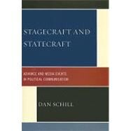 Stagecraft and Statecraft Advance and Media Events in Political Communication by Schill, Dan, 9780739128626