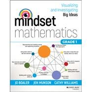 Mindset Mathematics: Visualizing and Investigating Big Ideas, Grade 1 by Boaler, Jo; Munson, Jen; Williams, Cathy, 9781119358626