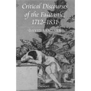 Critical Discourses of the Fantastic, 17121831 by Sandner,David, 9781409428626