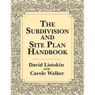 The Subdivision and Site Plan Handbook by Listokin,David, 9781412848626