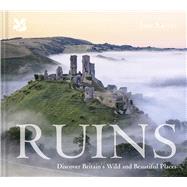Ruins Discover Britain's Wild and Beautiful Places by Eastoe, Jane, 9781911358626