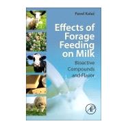 Effects of Forage Feeding on Milk by Kalac, Pavel, 9780128118627