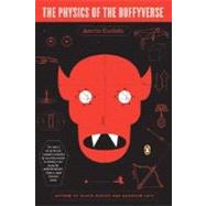 The Physics of the Buffyverse by Ouellette, Jennifer (Author), 9780143038627