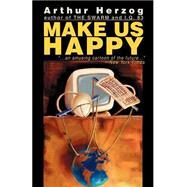Make Us Happy by Herzog, Arthur, 9780595268627