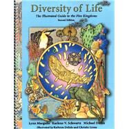 Diversity of Life: The Illustrated Guide to Five Kingdoms by Margulis, Lynn; Schwartz, Karlene; Dolan, Michael, 9780763708627