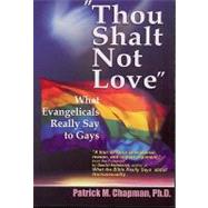 Thou Shalt Not Love by Chapman, Patrick M., 9780971468627
