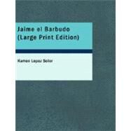 Jaime El Barbudo by Soler, Ramn Lpez, 9781426488627