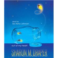 Out of My Heart by Draper, Sharon M.; Johnson, Sisi Aisha, 9781797128627