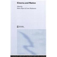 Cinema and Nation by Hjort,Mette;Hjort,Mette, 9780415208628