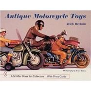 Antique Motorcycle Toys by RichBertoia, 9780764308628