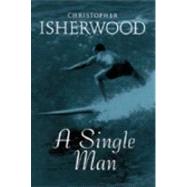 A Single Man by Isherwood, Christopher, 9780816638628