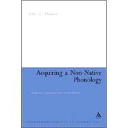 Acquiring a Non-Native Phonology Linguistic Constraints and Social Barriers by Hansen Edwards, Jette G., 9780826468628