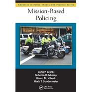 Mission-Based Policing by Crank,John P., 9781138458628
