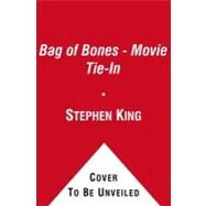 Bag of Bones - Movie Tie-In A Novel by King, Stephen, 9781451678628