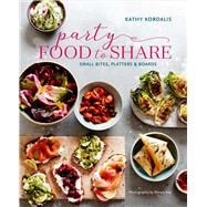 Party Food to Share by Kordalis, Kathy; Kay, Mowie, 9781849758628