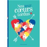 Nos coeurs tordus by Sverine Vidal; MANU CAUSSE, 9782747068628