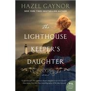The Lighthouse Keeper's Daughter by Gaynor, Hazel, 9780062698629