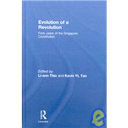 Evolution of a Revolution: Forty Years of the Singapore Constitution by Thio; Li-ann, 9780415438629