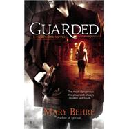 Guarded by Behre, Mary, 9780425268629