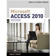 Microsoft Access 2010 Complete by Shelly, Gary B.; Pratt, Philip J.; Last, Mary Z., 9780538748629