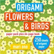 Origami Flowers and Birds by Ono, Mari, 9781782498629