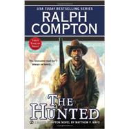 Ralph Compton the Hunted by Compton, Ralph; Mayo, Matthew P., 9780451418630