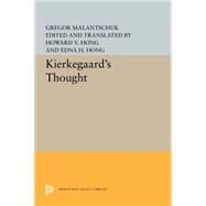 Kierkegaard's Thought by Malantschuk, Gregor; Hong, Howard V.; Hong, Edna Hatlestad, 9780691618630