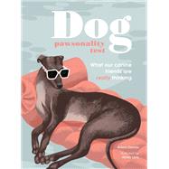 Dog Pawsonality Test What our canine friends are really thinking by Davies, Alison; Levy, Alissa, 9780711268630