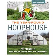 The Year-round Hoophouse by Dawling, Pam, 9780865718630