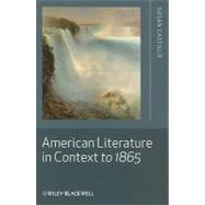American Literature in Context to 1865 by Castillo, Susan, 9781405188630