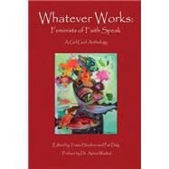Whatever Works by Hendren; Hendren, Trista; Daly, Pat, 9781507848630