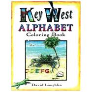 Key West Alphabet Coloring Book by Laughlin, David, 9781522908630