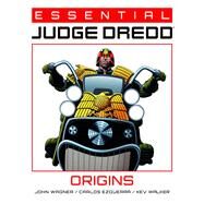 Essential Judge Dredd: Origins by Wagner, John; Ezquerra, Carlos; Walker, Kev, 9781781088630