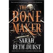 The Bone Maker by Sarah Beth Durst, 9780062888631