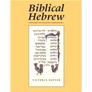 Biblical Hebrew, Second Ed. (Supplement for Advanced Comprehension) by Victoria Hoffer, 9780300098631