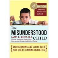 The Misunderstood Child, Fourth Edition by SILVER, LARRY B. MD, 9780307338631