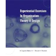 Experiential Exercises in Organization Theory and Design by Baker III, H. Eugene; Paulson, Steven K., 9780324168631