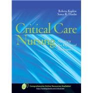 Critical Care Nursing: Synergy for Optimal Outcomes by Kaplow, Roberta; Hardin, Sonya R., 9780763738631