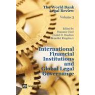 The World Bank Legal Review International Financial Institutions and Global Legal Governance by Ciss, Hassane; Bradlow, Daniel D.; Kingsbury, Benedict, 9780821388631