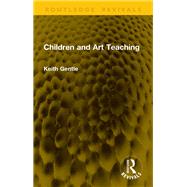 Children and Art Teaching by Keith Gentle, 9781041208631