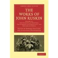 The Works of John Ruskin by Ruskin, John; Cook, Edward Tyas; Wedderburn, Alexander, 9781108008631