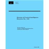 Director of Central Intelligence Directive No. 1/19 by Director of Central Intelligence, 9781508448631