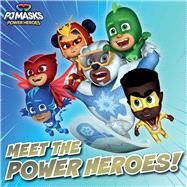 Meet the Power Heroes! by Cruz, Gloria, 9781665938631