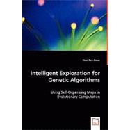 Intelligent Exploration for Genetic Algorithms by Amor, Heni Ben, 9783836488631