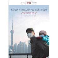 China's Environmental Challenges by Shapiro, Judith, 9780745698632