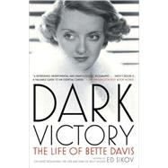 Dark Victory The Life of Bette Davis by Sikov, Ed, 9780805088632