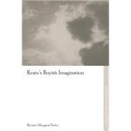 Keats's Boyish Imagination by Turley; Richard Marggraf, 9781138008632