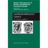 Modern Management of Benign and Malignant Pancreatic Disease: An Issue of Gastroenterology Clinics by Van Dam, Jacques, 9781455738632