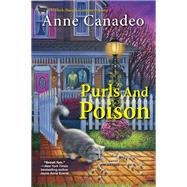 Purls and Poison by CANADEO, ANNE, 9781496708632
